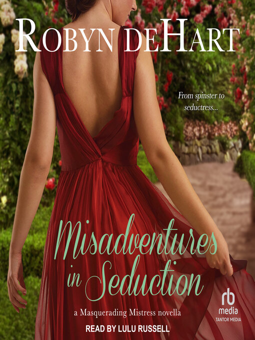Title details for Misadventures in Seduction by Robyn DeHart - Available